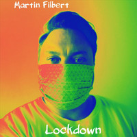 Martin Filbert - Lockdown