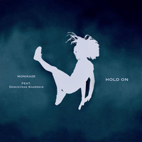 Monikaze - Hold On (feat. Dominykas Snarskis)