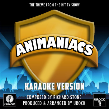 Urock Karaoke - Animaniacs Main Theme (From "Animaniacs") (Karaoke Version)