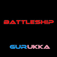 Gurukka / - Battleship