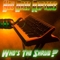 You Bred Raptors - Who's the Shrub?