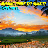 Lifetones - Meeting Under the Sunrise