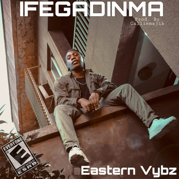 Eastern Vybz - Ifegadinma