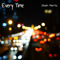 Shek Hertz - Every Time