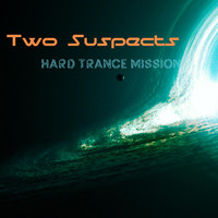 Two-Suspects - Hard Trance Mission