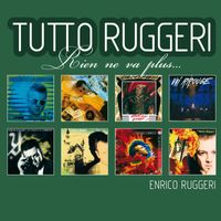 Enrico Ruggeri - Tutto Ruggeri (Rien ne va plus)
