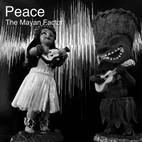 The Mayan Factor - Peace