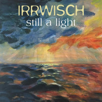 Irrwisch - Still a Light