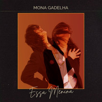 Mona Gadelha - Essa Menina
