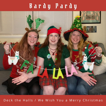 Bardy Pardy - Deck the Halls / We Wish You a Merry Christmas