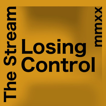 The Stream - Losing Control
