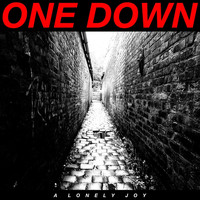 One Down - A Lonely Joy (Explicit)