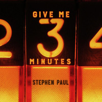 Stephen Paul - Give Me Three Minutes
