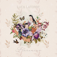 Luca Latorre - Florescer