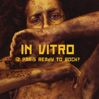 In Vitro - Iz Paris Ready to Rock?