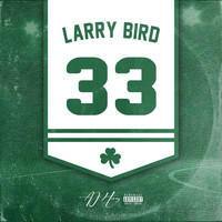 AJ Hernz - Larry Bird (Explicit)
