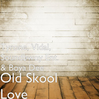 Vidal - Old Skool Love