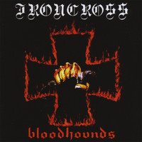 Ironcross - Bloodhounds