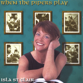 Isla St Clair - When the Pipers Play