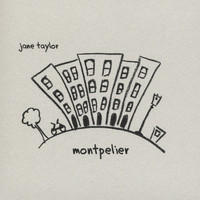 Jane Taylor - Montpelier