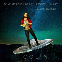 Colin - New World Order: Donyaye Jaduiy (Deluxe Edition)