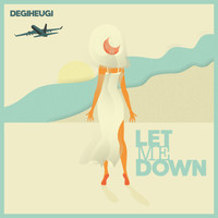 Degiheugi - Let Me Down