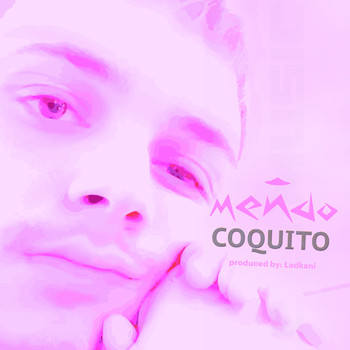 Mendo - Coquito (Explicit)