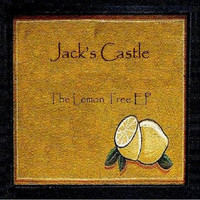 Jack's Castle - The Lemon Tree EP