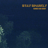 Runner and Bobby - Stay Sparkly