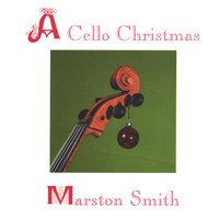 Marston Smith - A Cello Christmas