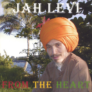Jah levi & The Higher Reasoning - From The Heart