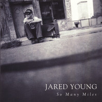 Jared Young - So Many Miles