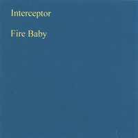 INTERCEPTOR - Fire Baby