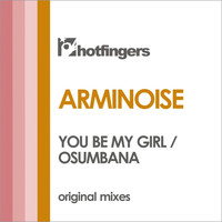 Arminoise - You Be My Girl / Osumbana
