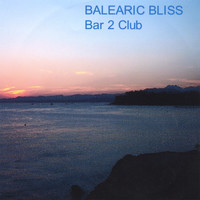 Jaime Morris - Balearic Bliss - Bar 2 Club