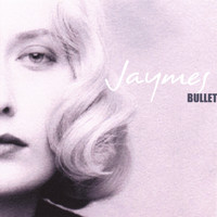 Jaymes Bullet - Jaymes Bullet