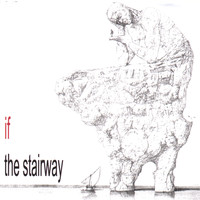 If - The Stairway