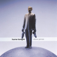 Steve James - Home Tonight