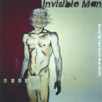 Invisible Man - Music for Lost Souls and Misfits