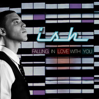 Ish - Falling in Love With You