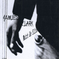 James Clark - Watch Me Slide