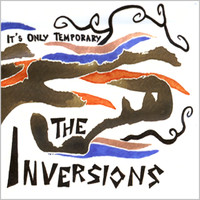 The Inversions - It's Only Temporary