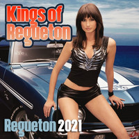 Kings of Regueton - Regueton 2021 (Explicit)