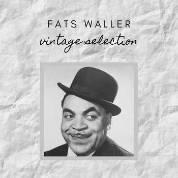 Fats Waller - Fats Waller - Vintage Selection