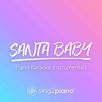 Sing2Piano - Santa Baby (Piano Karaoke Instrumentals)