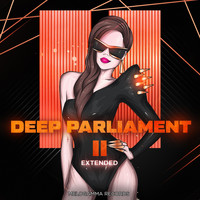 Deep Parliament - Deep Parliament 2 (Extended)