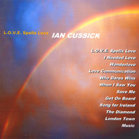 Ian Cussick - L.O.V.E. Spells Love