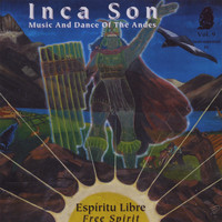 Inca Son - (Volume #9) Espiritu Libre (Free Spirit)