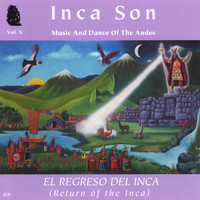 Inca Son - (volume #10) El Regreso Del Inca (Return of the Inca)