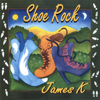 James K - Shoe Rock